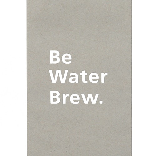 Be Water Brew
